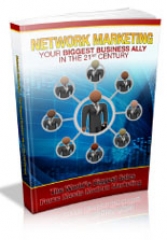 Network Marketing Your Biggest Business Ally in the 21st Century